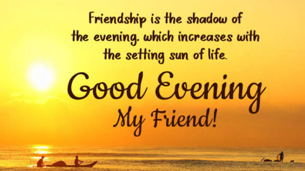 Good Evening Quotes for Friends and Family