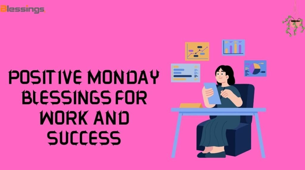 Positive Monday Blessings for Work and Success