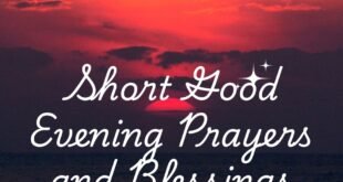 75+ Short Good Evening Prayers and Blessings for Peace, Hope & Rest