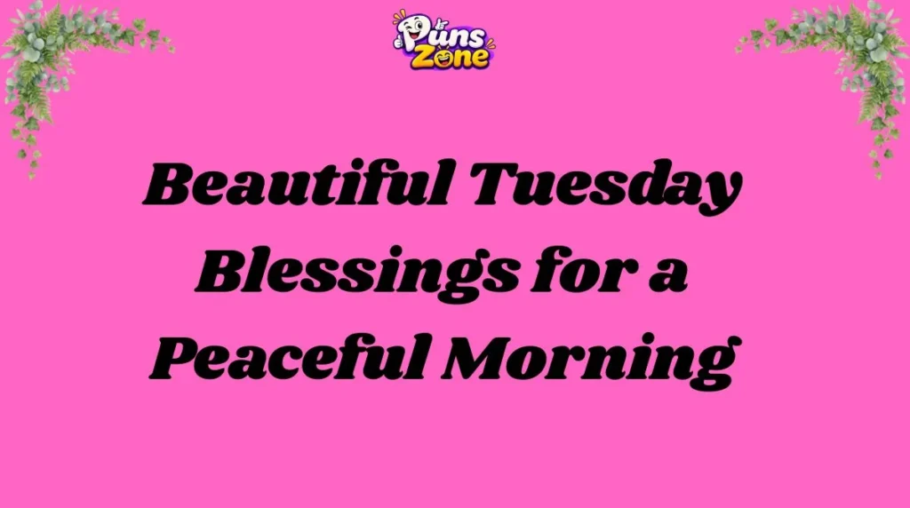 beautiful-tuesday-blessings-for-a-peaceful-morning