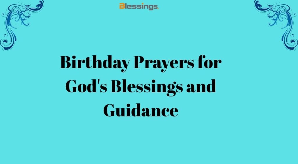 Birthday Prayers for God's Blessings and Guidance