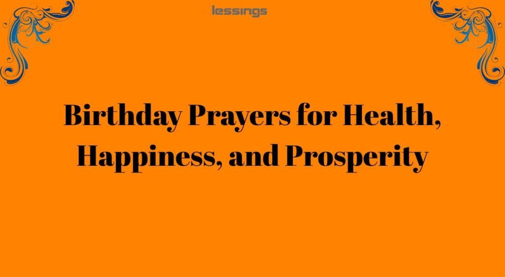 Birthday Prayers for Health, Happiness, and Prosperity