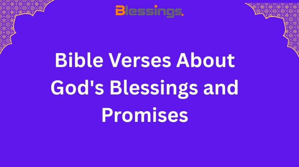 Bible Verses About God's Blessings and Promises