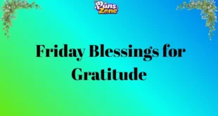 100+ Friday Blessings for Gratitude, Hope, and New Beginnings