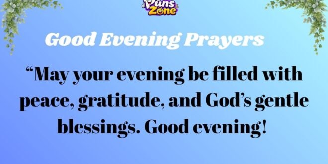 100+ Good Evening Prayers for a Peaceful and Blessed Night