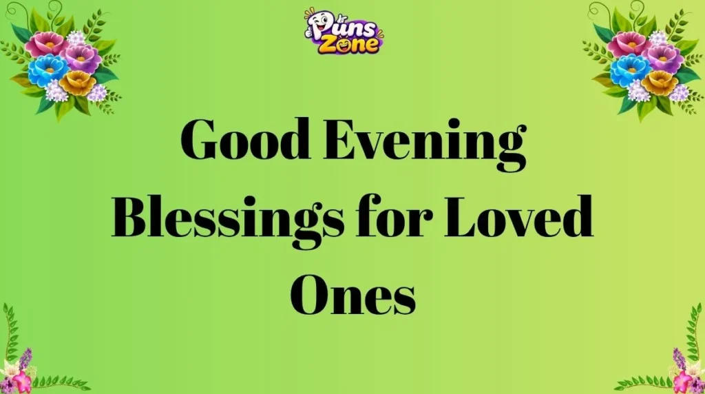 Good Evening Blessings for Loved Ones