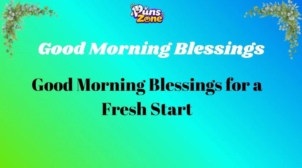 Good Morning Blessings for a Fresh Start