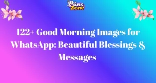 122+ Good Morning Images for WhatsApp: Beautiful Blessings & Messages