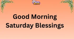100+ Good Morning Saturday Blessings and Wishes for a Peaceful Weekend