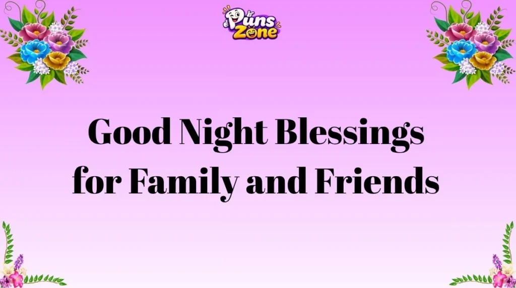 Good Night Blessings for Family and Friends
