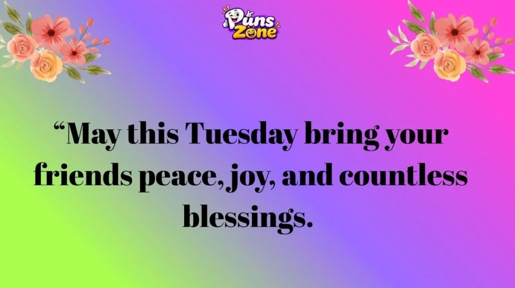 Tuesday Blessings for Friends