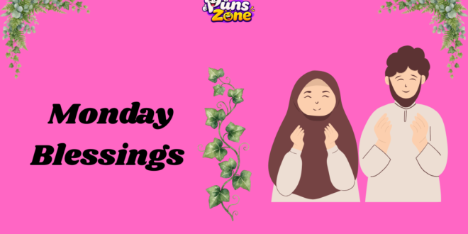 Monday Blessings