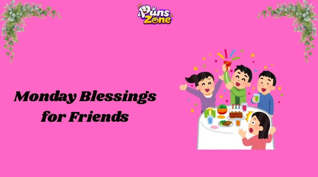 Monday Blessings for Friends