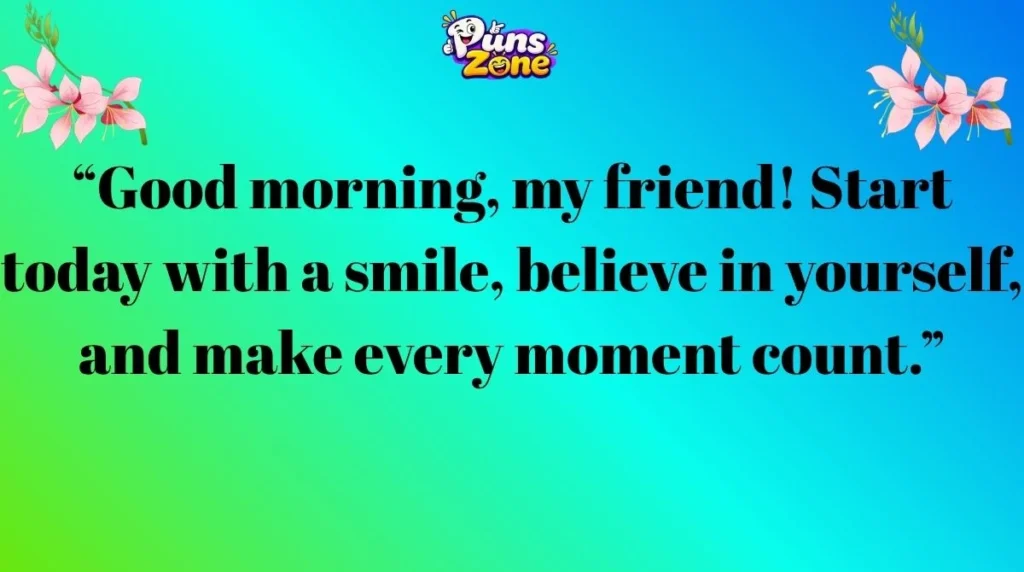 Motivational Good Morning Wishes for Friends