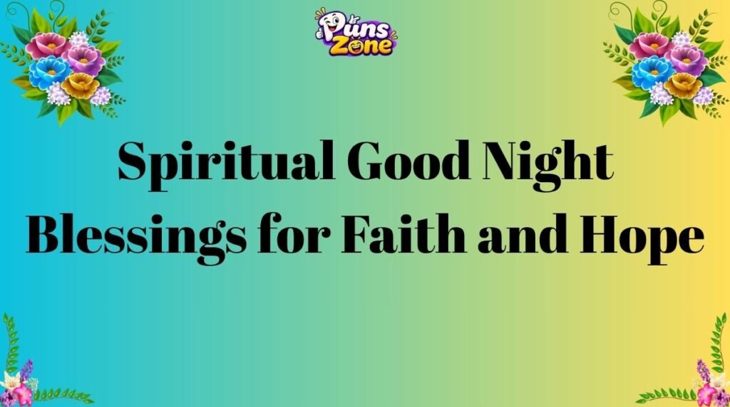 Spiritual Good Night Blessings for Faith and Hope