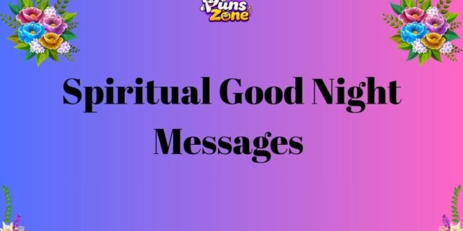 115+ Spiritual Good Night Messages for Peace, Faith, and Blessings