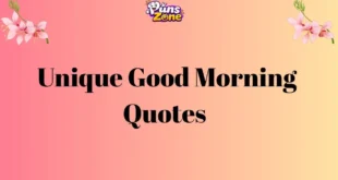 130+ Unique Good Morning Quotes to Brighten Your Day